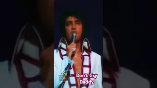 Don’t Cry Daddy Daddy Please Don’t Cry #elvispresley #edit #shorts #tcb #king