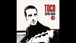 Outro Lugar - Toco - (Full Album)
