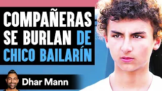 Compañeras Se Burlan DE CHICO BAILARÍN | Dhar Mann