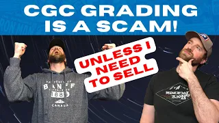 CGC Is A Scam!! Unless I Need to Sell My Comic…