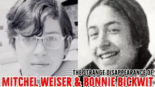 The Strange Disappearance of Mitchel Weiser and Bonnie Bickwit