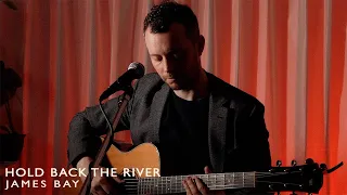 Hold Back the River - James Bay Cover