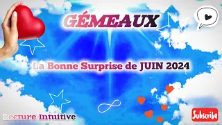 GÉMEAUX - La Bonne Surprise de JUIN 2024: une décision est prise en votre faveur ou par vous