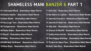 Shameless Mani Mashup | 150 BPM | Banzer 6 PART 1 | DJ D33PAK |