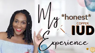 My HONEST Two Year Copper IUD Experience | Side Effects | Post-Pregnancy Family Planning