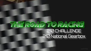 Road to Racing: 210 Challenge National Gearbox - Part 1