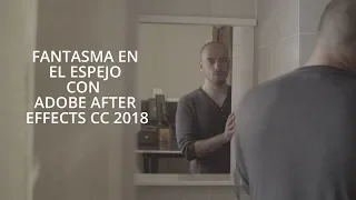 El fantasma en el espejo, After Effects