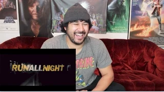 RUN ALL NIGHT TRAILER REACTION & REVIEW!!!