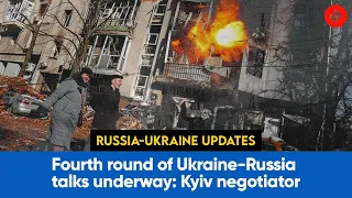 Russia Ukraine Conflict Day 19: "Fourth Round of Ukraine-Russia Talks Underway"