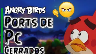 Cierran los ports de pc de angry birds!!😔(solucion explicada)/Angry red