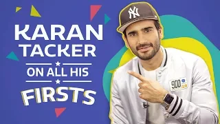 Karan Tacker on all his Firsts | S01E05 | Pinkvilla | Lifestyle | Bollywood