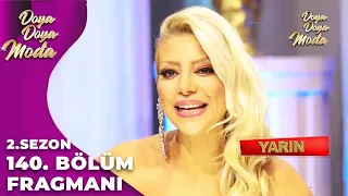 Doya Doya Moda 140. Bölüm Fragmanı | 300. BÖLÜM ÖZEL