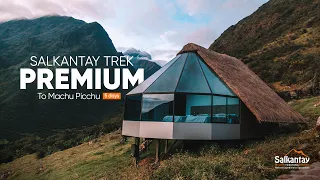 Premium Salkantay Trek Experience, to Machu Picchu.