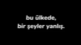 Bu Ülkede, Bir Şeyler Yanlış.