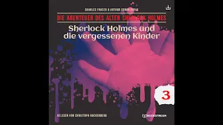 Alter Sherlock Holmes | Folge 3: Sherlock Holmes und die vergessenen Kinder (Krimi Hörbuch)