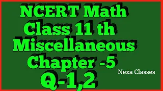 Miscellaneous Exercise Chapter 5 (Q1,Q2) Complex Number Class 11 Maths NCERT