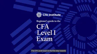 Beginner’s Guide to the CFA Level I Exam