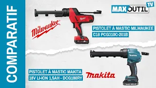 Comparatif des Pistolets à mastic MILWAUKEE et MAKITA