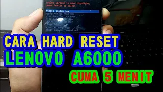 CARA HARD RESET LENOVO A6000 , MENGATASI LENOVO A6000 BOOTLOOP/LEMOT