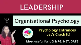 LEADERSHIP & THEORIES | Organisational Psychology| Psychology Entrances| Mind Review