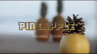 Pineapple| Lyric Video| Yolanda Watson| Prod. Beatsgotdan