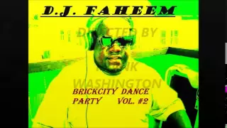 DJ FAHEEM BRICKCITY DANCE PARTY VOL. 2