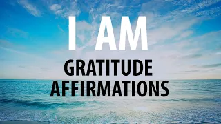 I AM Morning Affirmations: Gratitude and Positive Energy