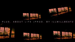 Te.uno - About Life (Prod  by ILLWILLBEATZ)