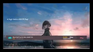 6 Digit gets a 300pp Play In osu!