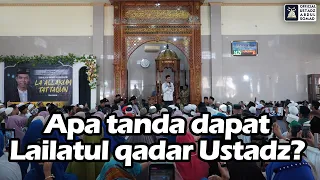 Apa Tanda Dapat Lailatul Qadar Usradz? | Ustadz Abdul Somad