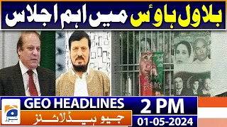 Geo Headlines 2 PM | Big meeting at Bilawal House Karachi | 1 May 2024