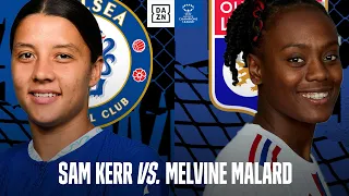 CHELSEA VS. LYON | Deadly Attackers Collide When Kerr & Malard Meet