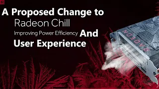 Proposed Change to AMD Radeon Chill