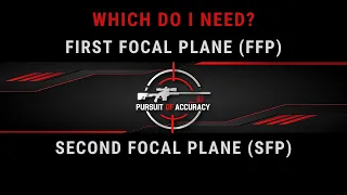 FFP vs SFP Reticles - Which is right for you?