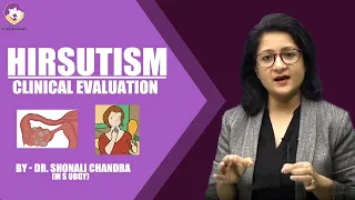 Hirsutism : Clinical Evaluation : Dr  Shonali Chandra