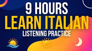9 Hours of Italian CONVERSATION Practice  ||| Improve your Italian from Morning until Night