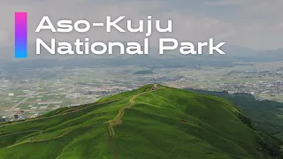 Exploring Japan’s Natural Beauty: Aso-Kuju National Park | Kumamoto & Oita, Japan