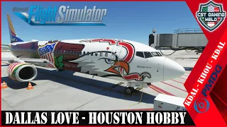 **NEW HOUSTON HOBBY SCENERY**  | PMDG 738 | MSFS LIVE | GSX-PRO | KDAL - KHOU AND BACK!!