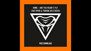 Dune - Are You Ready To Fly (The Viper & Furyan Fix)