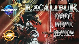 EXCALIBUR (1981) - MOVIE REVIEW - Forever Favourite