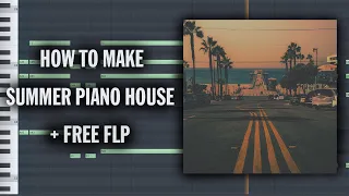 HOW TO MAKE A SUMMER HOUSE TRACK (+FREE FLP)