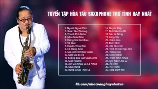 Hòa Tấu Saxophone 2017   Tuyển Tập Hòa Tấu Saxophone Trữ Tình Hay Nhất