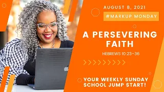 #MarkUpMonday for 📚🤗🙌🏾  - A PERSEVERING FAITH - August 15, 2021