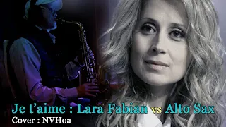 Je t'aime : Lara Fabian : cover - NVHoa : Alto Sax