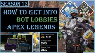 The NEWEST Way To Get Into Bot Lobbies In Apex Legends Season 13