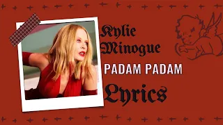 Kylie Minogue  - Padam Padam Lyrics