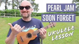 How to Play "Soon Forget" by Pearl Jam | Eddie Vedder Ukulele Lesson