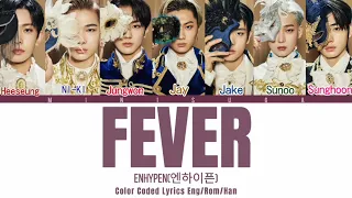 ENHYPEN-Fever LYRICS (Color Coded Lyrics Eng/Rom/Han 가사)