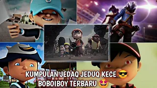 KUMPULAN JEDAQ JEDUQ BOBOIBOY 😎 KEREN VIRAL 🤩 PART 2