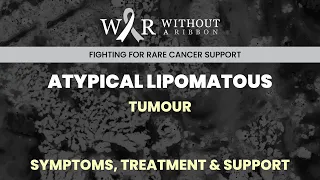 ATYPICAL LIPOMATOUS TUMOUR - WITHOUT A RIBBON